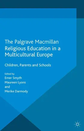 Smyth / Darmody / Lyons |  Religious Education in a Multicultural Europe | Buch |  Sack Fachmedien