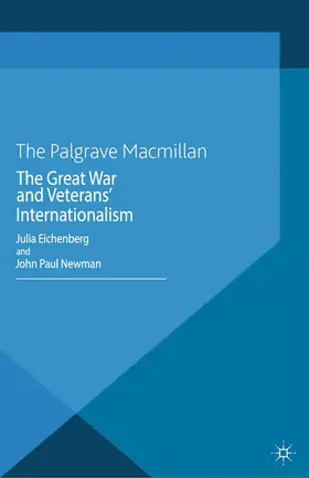 Eichenberg / Newman |  The Great War and Veterans' Internationalism | Buch |  Sack Fachmedien