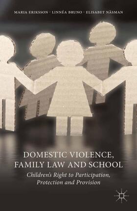 Eriksson / Näsman / Bruno | Domestic Violence, Family Law and School | Buch | 978-1-349-44886-9 | sack.de