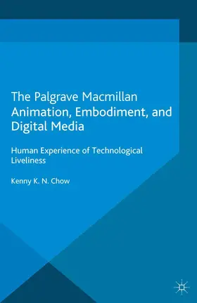 Chow |  Animation, Embodiment, and Digital Media | Buch |  Sack Fachmedien
