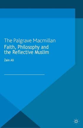 Ali |  Faith, Philosophy and the Reflective Muslim | Buch |  Sack Fachmedien