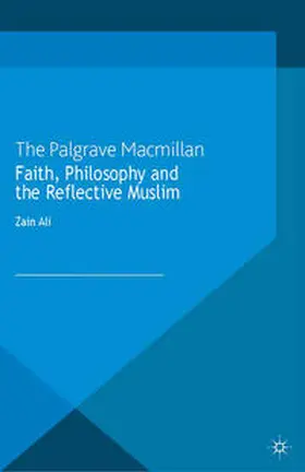 Ali |  Faith, Philosophy and the Reflective Muslim | Buch |  Sack Fachmedien