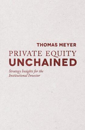 Meyer | Private Equity Unchained | Buch | 978-1-349-44941-5 | sack.de