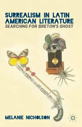 Nicholson |  Surrealism in Latin American Literature | Buch |  Sack Fachmedien