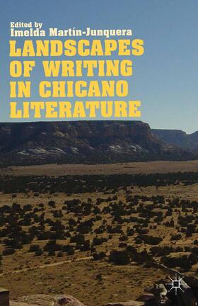 Martín-Junquera | Landscapes of Writing in Chicano Literature | Buch | 978-1-349-45125-8 | sack.de