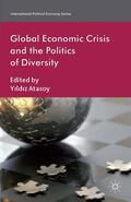 Atasoy |  Global Economic Crisis and the Politics of Diversity | Buch |  Sack Fachmedien