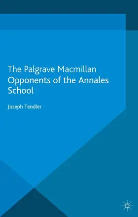 Tendler |  Opponents of the Annales School | Buch |  Sack Fachmedien