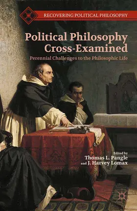 Lomax / Pangle |  Political Philosophy Cross-Examined | Buch |  Sack Fachmedien