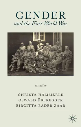 Bader-Zaar / Überegger / Hämmerle |  Gender and the First World War | Buch |  Sack Fachmedien