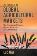 Nijs |  The Handbook of Global Agricultural Markets | Buch |  Sack Fachmedien