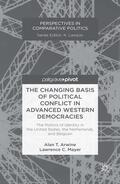 Arwine / Mayer |  The Changing Basis of Political Conflict in Advanced Western Democracies: The Politics of Identity in the United States, the Netherlands, and Belgium | Buch |  Sack Fachmedien