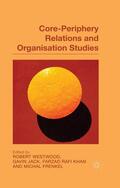 Westwood / Frenkel / Jack |  Core-Periphery Relations and Organization Studies | Buch |  Sack Fachmedien