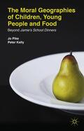 Kelly / Pike |  The Moral Geographies of Children, Young People and Food | Buch |  Sack Fachmedien