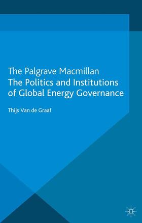 Loparo | The Politics and Institutions of Global Energy Governance | Buch | 978-1-349-45782-3 | sack.de