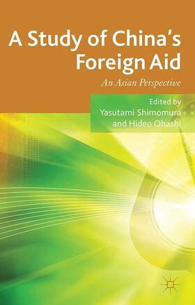Shimomura / Ohashi | A Study of China's Foreign Aid | Buch | 978-1-349-45878-3 | sack.de