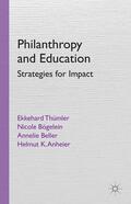 Thümler / Anheier / Bögelein |  Philanthropy and Education | Buch |  Sack Fachmedien