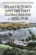 Loparo |  Atlantic Ports and the First Globalisation C. 1850-1930 | Buch |  Sack Fachmedien