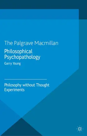Young |  Philosophical Psychopathology | Buch |  Sack Fachmedien