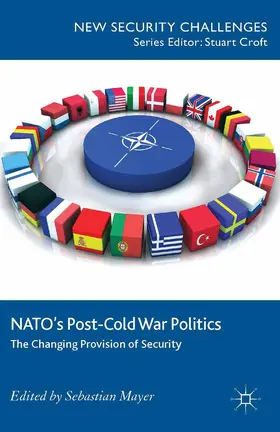 Mayer |  NATO's Post-Cold War Politics | Buch |  Sack Fachmedien