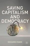 Rabie |  Saving Capitalism and Democracy | Buch |  Sack Fachmedien