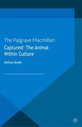 Boyde | Captured: The Animal within Culture | Buch | 978-1-349-46106-6 | www.sack.de
