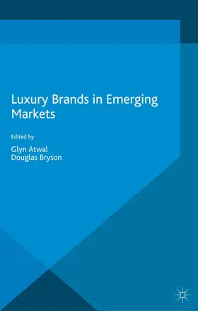 Atwal / Bryson |  Luxury Brands in Emerging Markets | Buch |  Sack Fachmedien