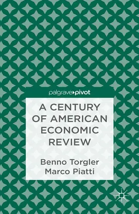 Torgler / Piatti |  A Century of American Economic Review | Buch |  Sack Fachmedien