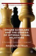 Loparo / Roesch |  Émigré Scholars and the Genesis of International Relations | Buch |  Sack Fachmedien
