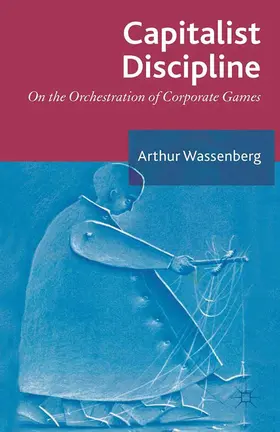 Wassenberg |  Capitalist Discipline | Buch |  Sack Fachmedien