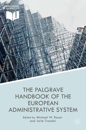 Trondal / Bauer | The Palgrave Handbook of the European Administrative System | Buch | 978-1-349-46456-2 | sack.de