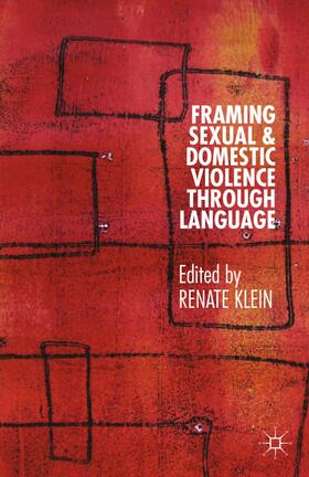 Klein | Framing Sexual and Domestic Violence Through Language | Buch | 978-1-349-46472-2 | sack.de
