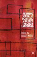Klein |  Framing Sexual and Domestic Violence Through Language | Buch |  Sack Fachmedien