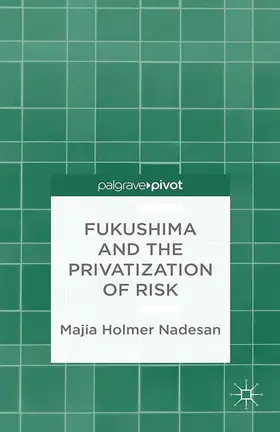 Nadesan | Fukushima and the Privatization of Risk | Buch | 978-1-349-46549-1 | www.sack.de