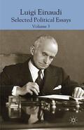Loparo / Malandrino / Zanone |  Luigi Einaudi: Selected Political Essays, Volume 3 | Buch |  Sack Fachmedien
