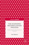 Bijaoui |  The Economic Reconciliation Process: Middle Eastern Populations in Conflict | Buch |  Sack Fachmedien