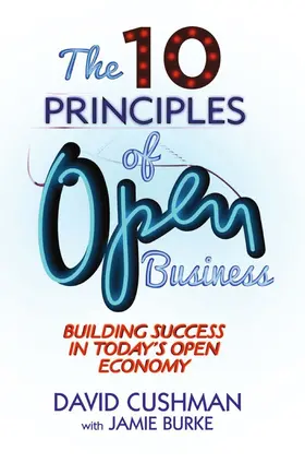 Cushman |  The 10 Principles of Open Business | Buch |  Sack Fachmedien