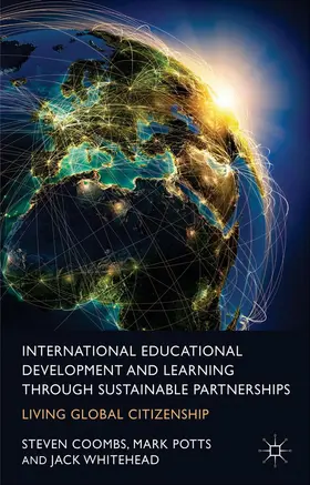 Coombs / Potts / Whitehead |  International Educational Development and Learning Through Sustainable Partnerships | Buch |  Sack Fachmedien