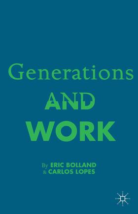 Bolland / Lopez / Loparo | Generations and Work | Buch | 978-1-349-46842-3 | sack.de
