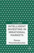 Mourdoukoutas |  Intelligent Investing in Irrational Markets | Buch |  Sack Fachmedien