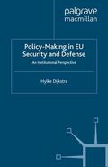 Dijkstra |  Policy-Making in EU Security and Defense | Buch |  Sack Fachmedien