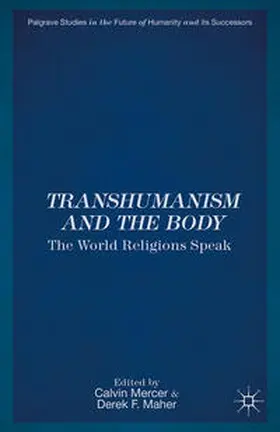 Maher / Mercer |  Transhumanism and the Body | Buch |  Sack Fachmedien