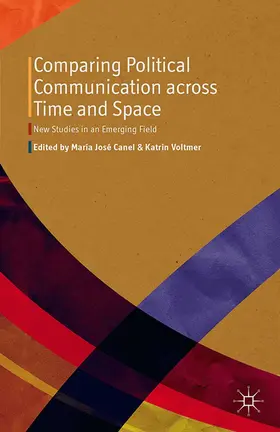 Voltmer / Canel |  Comparing Political Communication across Time and Space | Buch |  Sack Fachmedien