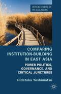 Yoshimatsu |  Comparing Institution-Building in East Asia | Buch |  Sack Fachmedien