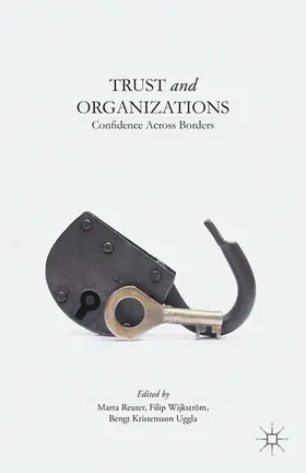 Reuter / Wijkstrom / Uggla |  Trust and Organizations | Buch |  Sack Fachmedien