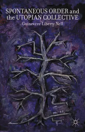 Nell |  Spontaneous Order and the Utopian Collective | Buch |  Sack Fachmedien