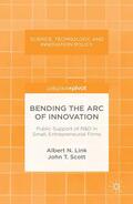 Link / Scott |  Bending the Arc of Innovation: Public Support of R&d in Small, Entrepreneurial Firms | Buch |  Sack Fachmedien