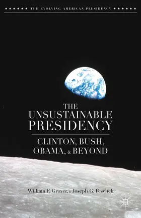 Grover / Peschek | The Unsustainable Presidency | Buch | 978-1-349-47581-0 | www.sack.de