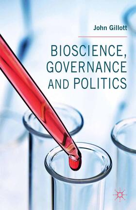 Gillott | Bioscience, Governance and Politics | Buch | 978-1-349-47718-0 | sack.de