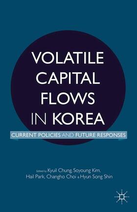 Chung / Kim / Shin | Volatile Capital Flows in Korea | Buch | 978-1-349-47728-9 | sack.de