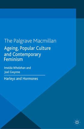 Gwynne / Whelehan |  Ageing, Popular Culture and Contemporary Feminism | Buch |  Sack Fachmedien